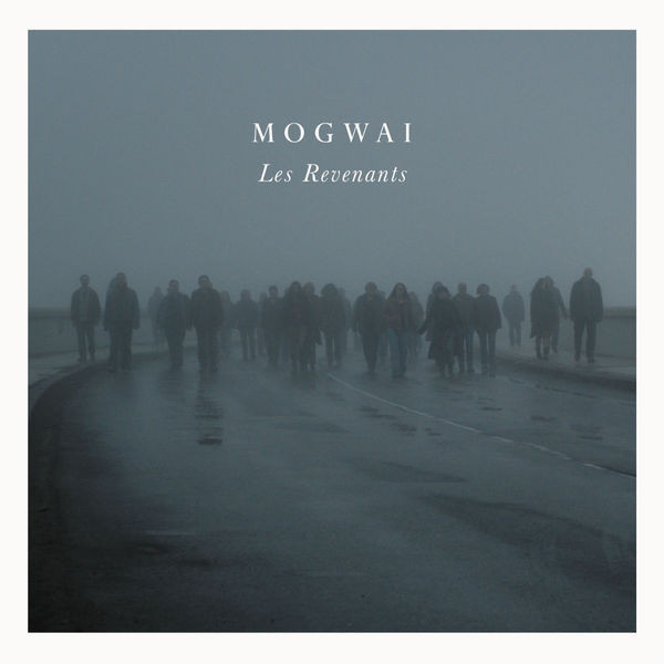 Mogwai – Les Revenants (2012)